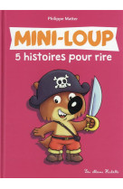 Mini-loup 5 histoires pour rire