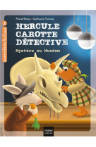 Hercule carotte, detective - t08 mystere au museum cp/ce1 6/7 ans