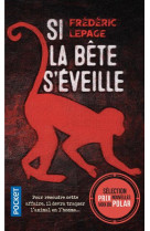 Si la bete s-eveille