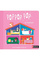 Pop pop pop  la maison