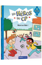 Les heros du cp -  recre en folie !