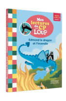 Loup - edmond le dragon et l-incendie -