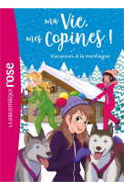 Ma vie, mes copines - t25- vacances ? la montagne