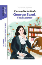 L-incroyable destin de george sand, l-audacieuse