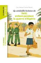 La veritable histoire de said qui vecut pendant la guerre d-algerie