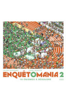 Enquetomania 2 - 16 enigmes a resoudre