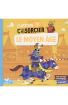 Le moyen age-l-histoire c-est pas sorcier -