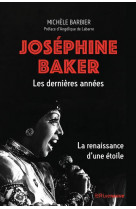 Josephine baker, les dernieres annees. la renaissance d-une etoile