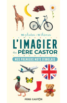 L-imagier du pere castor en photos - mes 100 premiers mots d-anglais