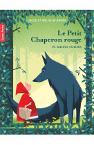 Le petit chaperon rouge - et autres contes