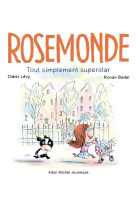 Rosemonde - 2 - tout simplement superstar