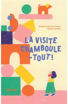 La visite chamboule-tout