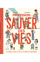 Profession: sauver des vies