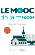 Le mooc de la messe - guide de l animateur ne