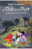 Le club de la pluie - la maison qui chuchote