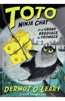 Toto ninja chat t02 frand braquage de fromage