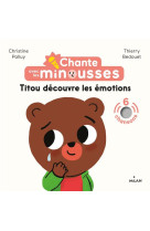 Chante avec les minousses - titou decouvre les emotions