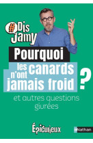 Pourquoi les canards n-ont jamais froid ? et autres questions givrees