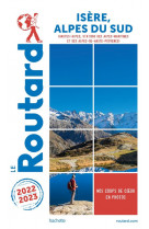 Guide du routard isere, alpes du sud 2022/23 - hautes-alpes, stations des alpes-maritimes et des alp