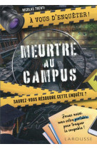 A vous d-enqueter- meurtre au campus