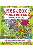 Mes jeux et activites super chouettes