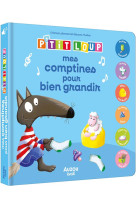 P-tit loup - mes comptines pour bien grandir