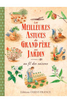 Les meilleures astuces de grand-pere au jardin