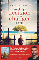 Il suffit d-une decision pour changer de vie