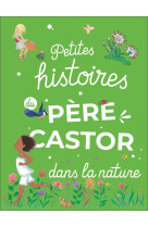 Petites histoires du pere castor dans la nature