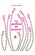 Un parfum de bruyere