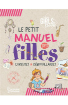Le girl-s book - le petit manuel des filles curieuses et debrouillardes