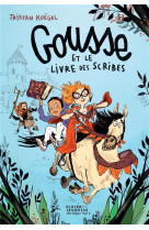 Gousse et le livre des scribes