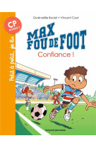 Max fou de foot, tome 09 - aie confiance !