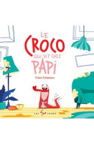 Le croco qui vit chez papi