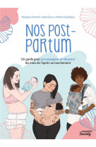 Nos post-partum. un guide pour accompagner en douceur les mois de l apres-accouchement