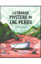 L-etrange mystere du lac perdu