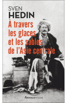 A travers les glaces et les sables d-asie centrale