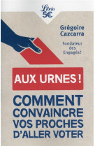 Aux urnes ! convaincre vos proches d-aller voter