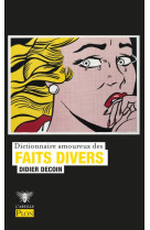 Dictionnaire amoureux des faits divers