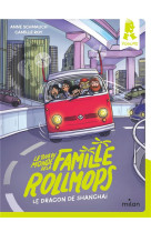 Le tour du monde de la famille rollmops, tome 02 - le dragon de shanghai