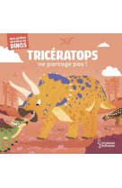 Triceratops ne partage pas ! - mes petites histoires de dinos