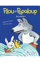 Pilou et papaloup au dodo