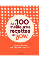 Les 100 mailleures recettes de jow