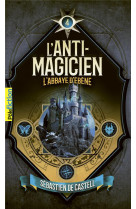 L-anti-magicien - 4 l-abbaye d-ebene