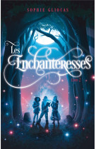 Les enchanteresses - tome 2 - et les disparues de chateaubriand