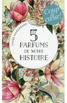 Les 5 parfums de notre histoire