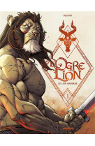 L- ogre lion - vol. 01/3 - le lion barbare