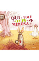 Qui a volé les œufs de mimosa ?