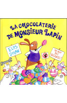 Chocolaterie de monsieur lapin (la)