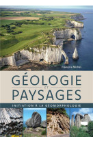 Geologie et paysages. initiation a la geomorphologie